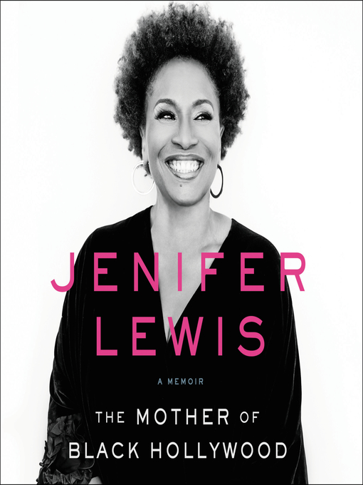 Title details for The Mother of Black Hollywood by Jenifer Lewis - Available